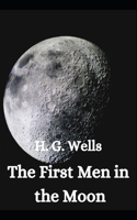 The First Men in the Moon H. G. Wells (Fiction, Science, Criticism) [Annotated]