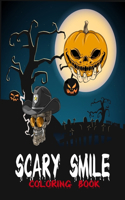 scary smile coloring book.: Relaxation Color Freak of Horror Coloring Books for Adults, Teenagers, Tweens, Older Kids, Boys, & Girls, . majority of pages with black background(1 Horror Smile)