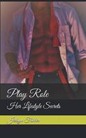 Play Role: Her Lifestyle Secrets(Role Play)