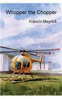 Whopper the Chopper