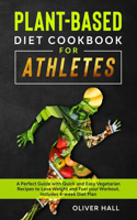 Plant-Based Diet Cookbook for Athletes