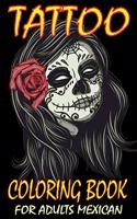 Tattoo Coloring Book for Adults Mexican