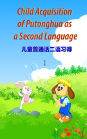 Child Acquisition of Putonghua as a Second Language