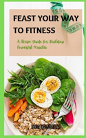 Feast Your Way to Fitness