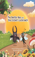 The Beetle Bee and the Cockroach Cricket