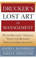 Drucker's Lost Art of Management: Peter Drucker's Timeless Vision for Building Effective Organizations