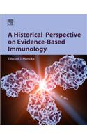 A Historical Perspective on Evidence-Based Immunology