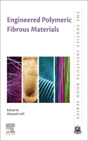 Engineered Polymeric Fibrous Materials: (The Textile Institute Book Series)