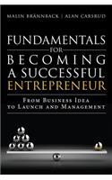 Fundamentals for Becoming a Successful Entrepreneur