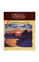 Charting Your Own Course: Choices in Literature, Silver(Choices in Literature (Silver))