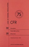 Code of Federal Regulations, Title 34, Education, PT. 680-End, 35, (Reserved), Revised as of July 1, 2013