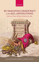 Re-Imagining Democracy in the Age of Revolutions