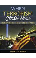 When Terrorism Strikes Home