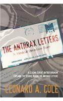 The The Anthrax Letters Anthrax Letters: A Medical Detective Story