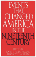 Events That Changed America in the Nineteenth Century