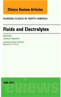 Fluids and Electrolytes, an Issue of Nursing Clinics: Volume 52-2