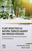 Plant Bioactives as Natural Panacea Against Age-Induced Diseases