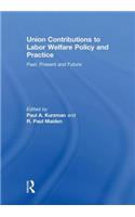 Union Contributions to Labor Welfare Policy and Practice