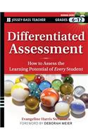 Differentiated Assessment: How to Assess the Learning Potential of Every Student (Grades 6-12)