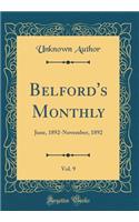 Belford's Monthly, Vol. 9: June, 1892-November, 1892 (Classic Reprint)