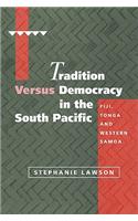 Tradition Versus Democracy in the South Pacific