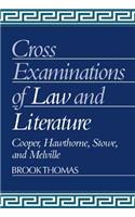 Cross-Examinations of Law and Literature