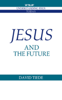 Jesus and the Future