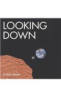 Looking Down