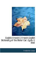 English-French a French-English Dictionary of the Motor Car, Cycle, a Boat