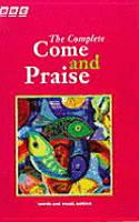 COME & PRAISE, THE COMPLETE - MUSIC & WORDS