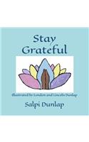 Stay Grateful