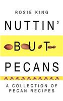 Nuttin' But Pecans