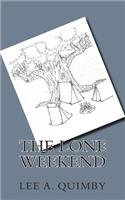 Lone Weekend
