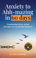 Anxiety to Ahh-mazing in 60 Days