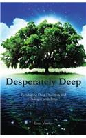 Desperately Deep