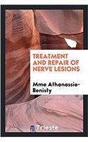 TREATMENT AND REPAIR OF NERVE LESIONS