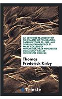 An Extended Transcript of the Charter of Foundation, Dated October 20, 1382, and Other ...
