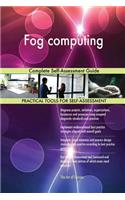 Fog computing Complete Self-Assessment Guide