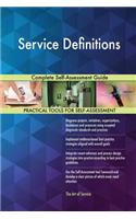 Service Definitions Complete Self-Assessment Guide