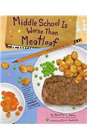 Middle School Is Worse Than Meatloaf