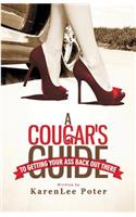 A Cougar's Guide To Getting Your Ass Back Out There