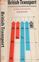 British Transport: An Economic Survey from the Seventeenth Century to the Twentieth