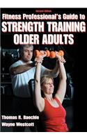 Fitness Professional's Guide to Strength Training Older Adults