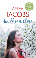 Hawthorn Close: A heartfelt story from the multi-million copy bestselling author Anna Jacobs(Larch Tree Lane)