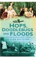 Hops, Doodlebugs and Floods
