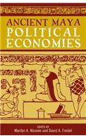 Ancient Maya Political Economies