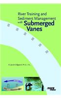 River Training and Sediment Management with Submerged Vanes