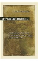 Prophets and Gravestones: An Imaginative History of Montanists and Other Early Christians