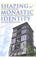 Shaping a Monastic Identity