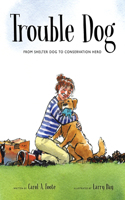 Trouble Dog